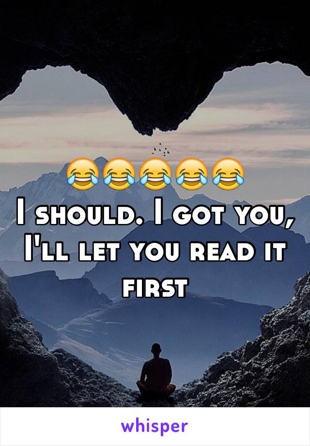 😂😂😂😂😂
I should. I got you, I'll let you read it first