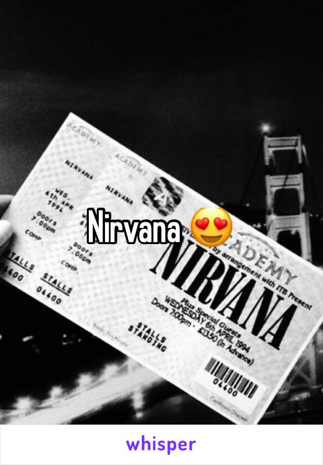 Nirvana 😍