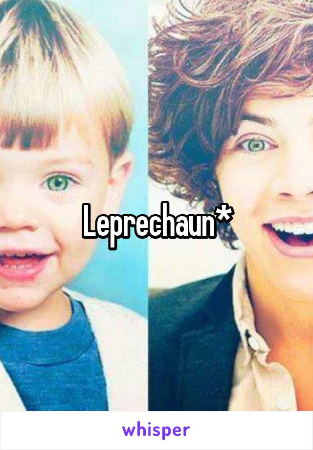 Leprechaun*