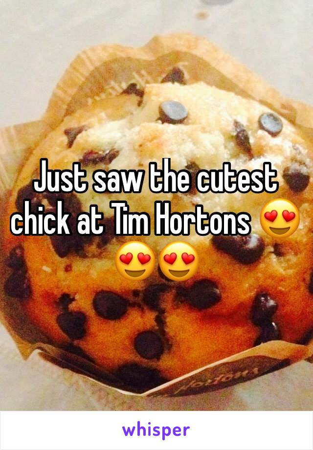 Just saw the cutest chick at Tim Hortons 😍😍😍