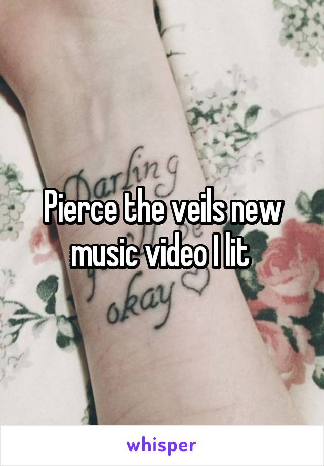 Pierce the veils new music video I lit 