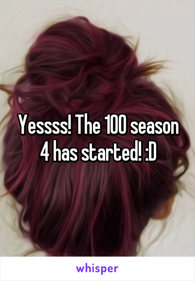 Yessss! The 100 season 4 has started! :D