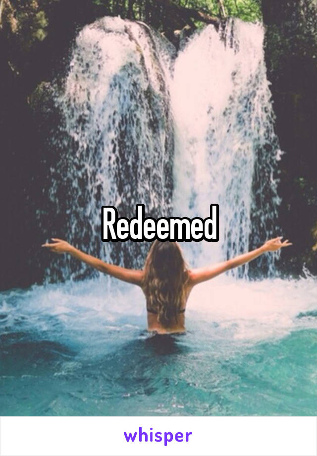 Redeemed