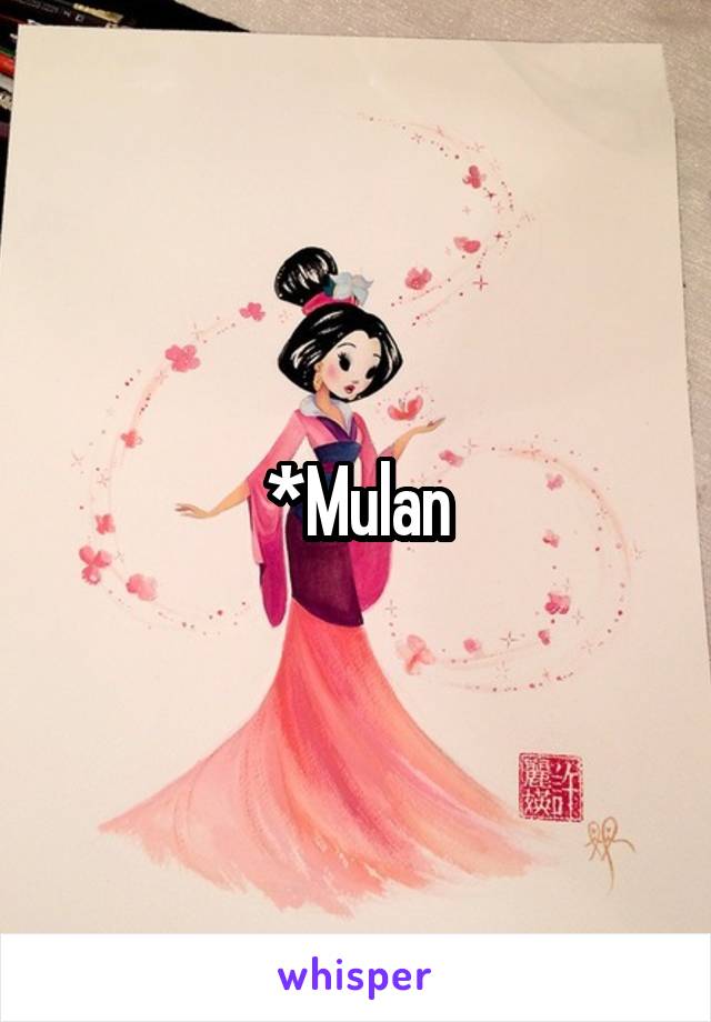 *Mulan