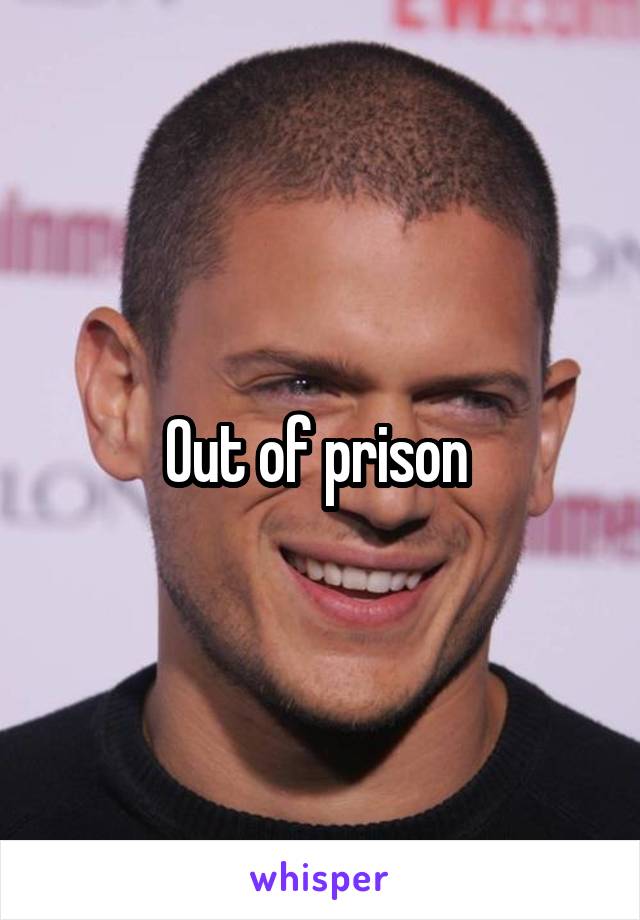 Out of prison 