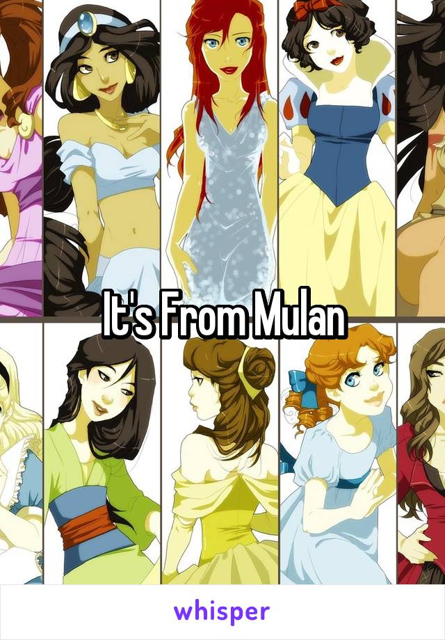 It's From Mulan