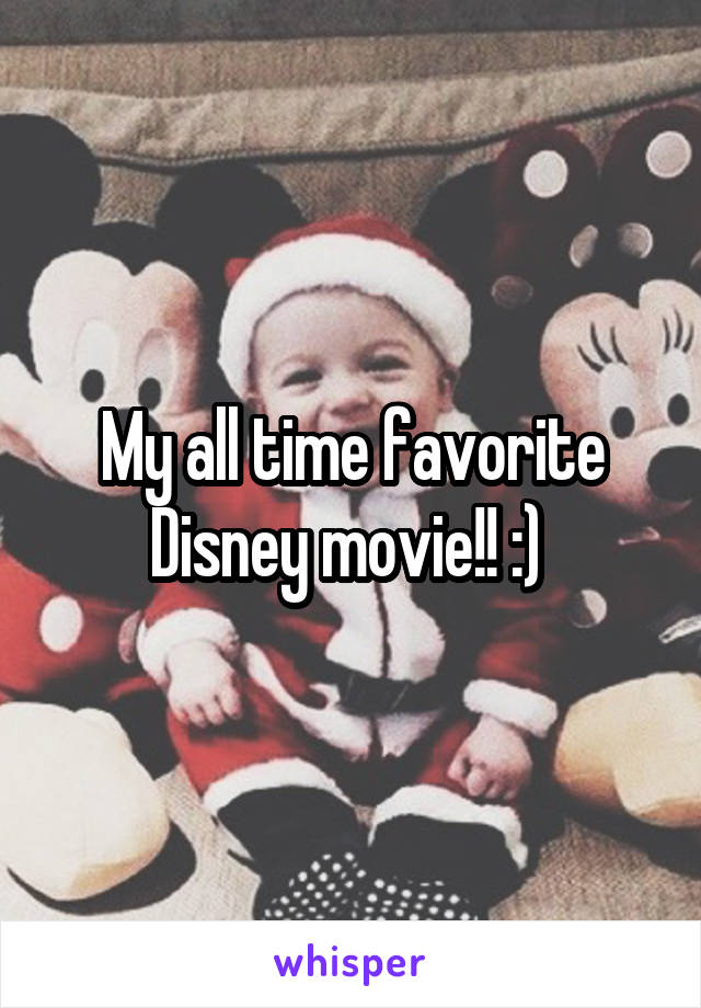 My all time favorite Disney movie!! :) 