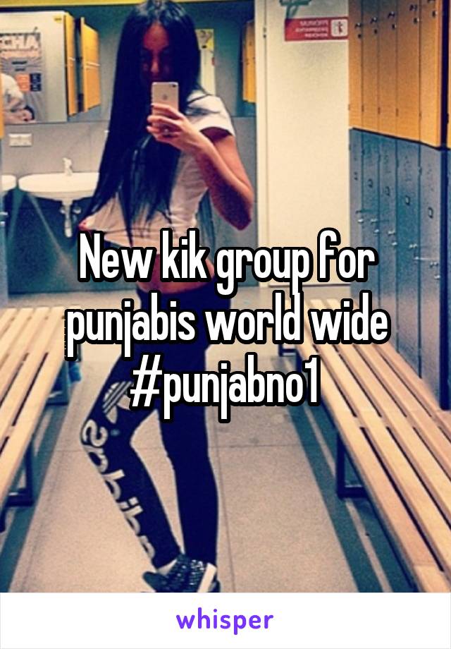 New kik group for punjabis world wide #punjabno1 