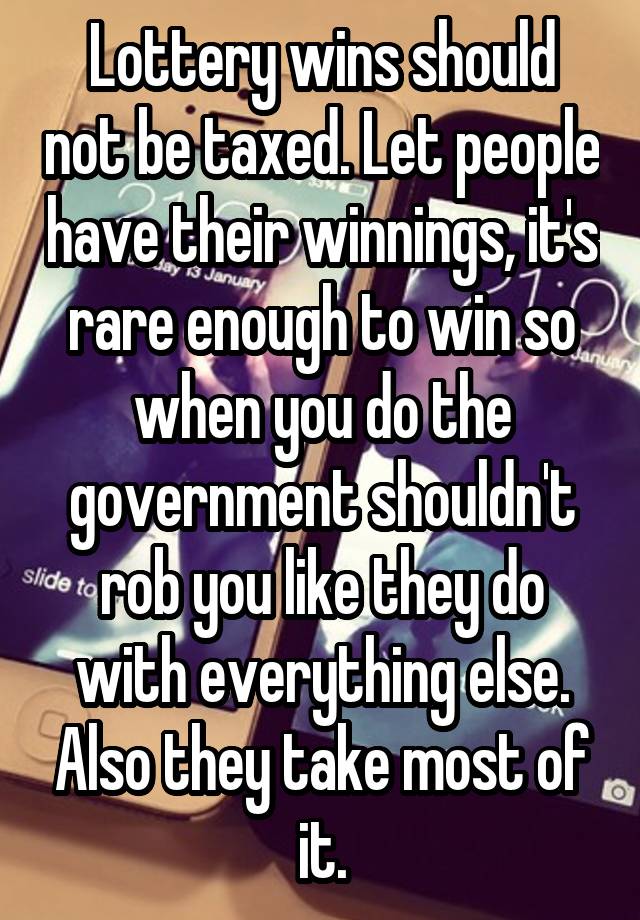 lottery-wins-should-not-be-taxed-let-people-have-their-winnings-it-s