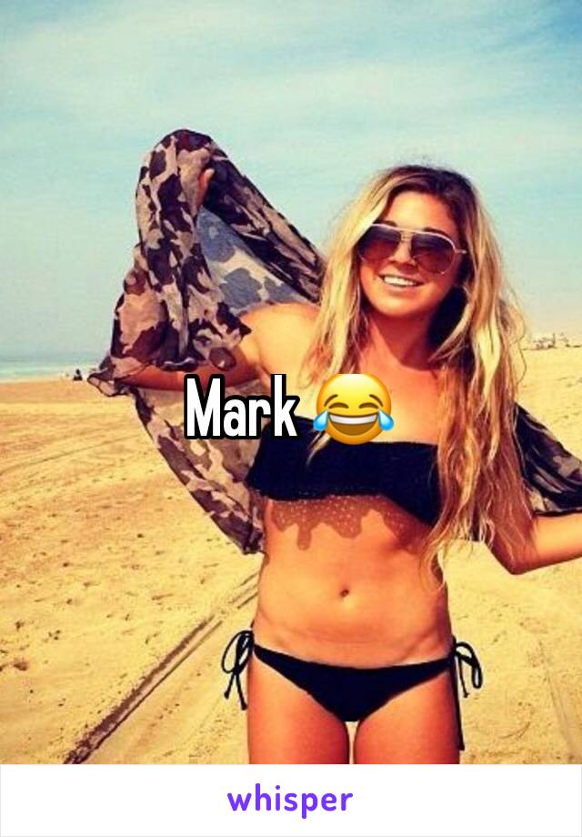 Mark 😂