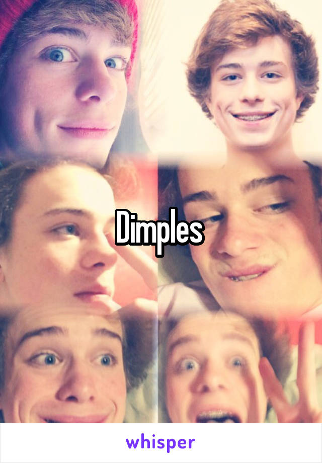 Dimples 