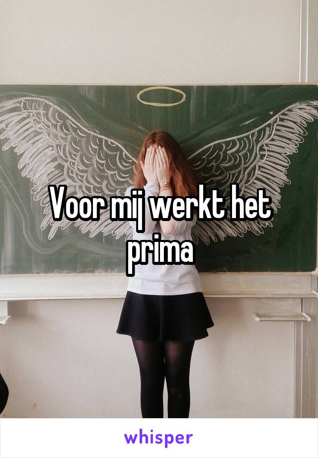 Voor mij werkt het prima