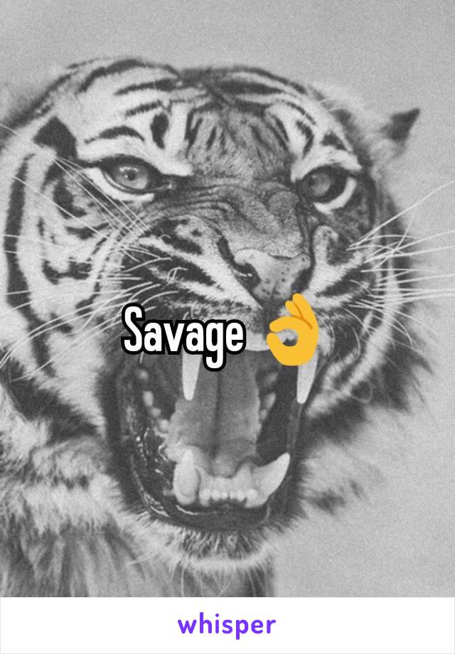 Savage 👌