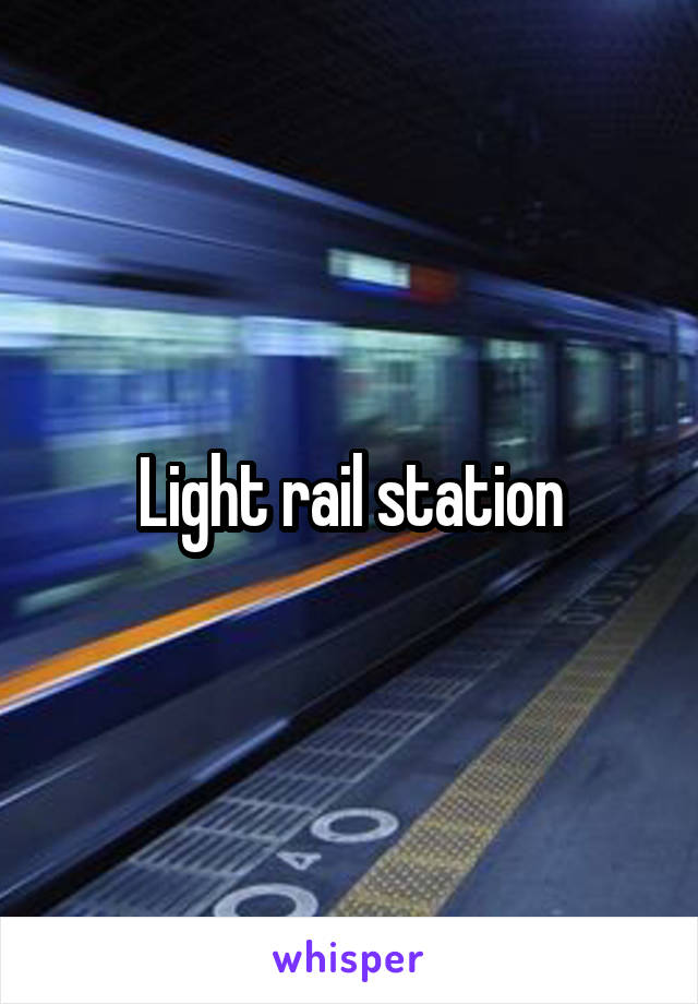 Light rail station