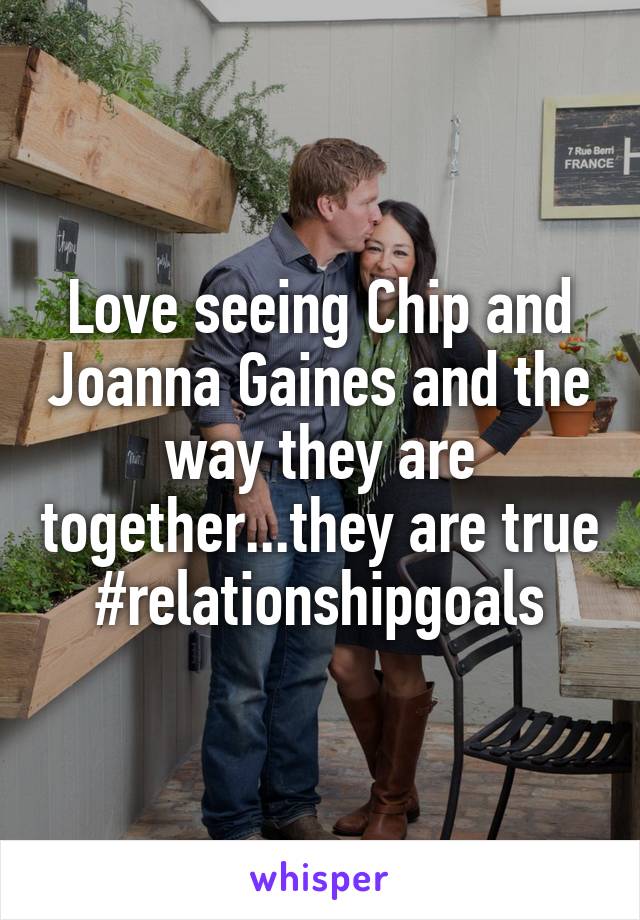 Love seeing Chip and Joanna Gaines and the way they are together...they are true #relationshipgoals