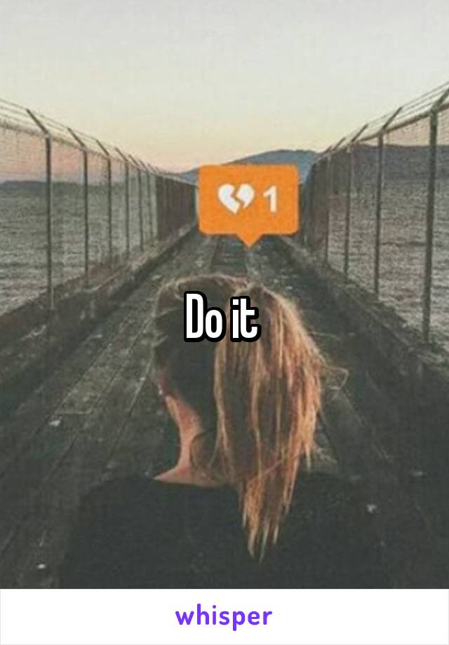 Do it 