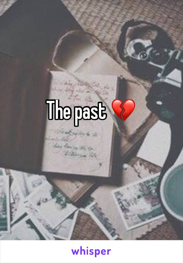The past 💔