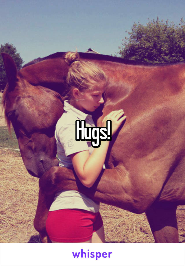 Hugs!