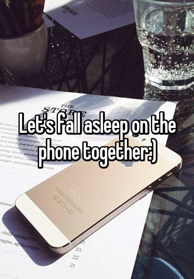 let-s-fall-asleep-on-the-phone-together