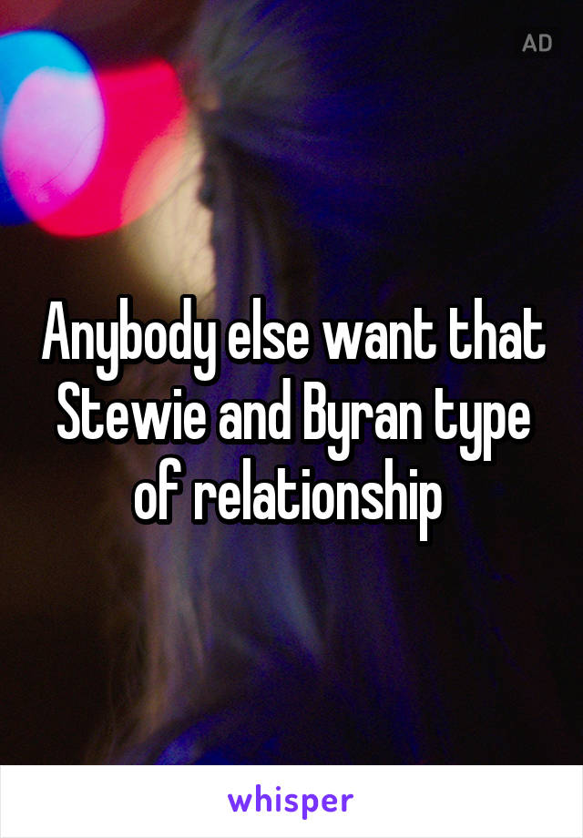 Anybody else want that Stewie and Byran type of relationship 