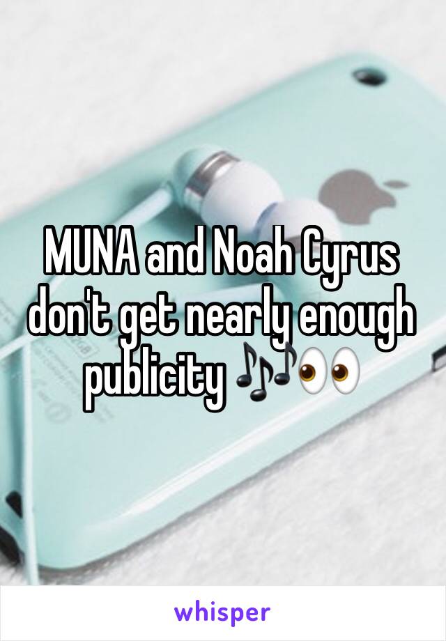 MUNA and Noah Cyrus don't get nearly enough publicity 🎶👀