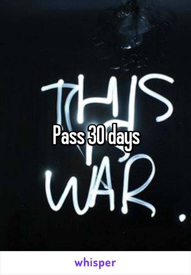 Pass 30 days