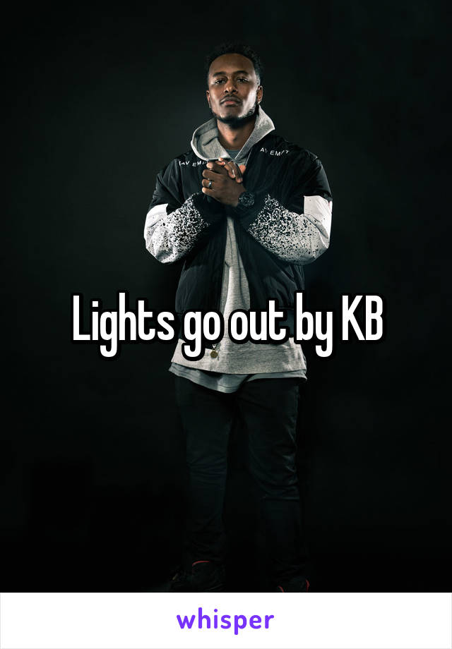 Lights go out by KB