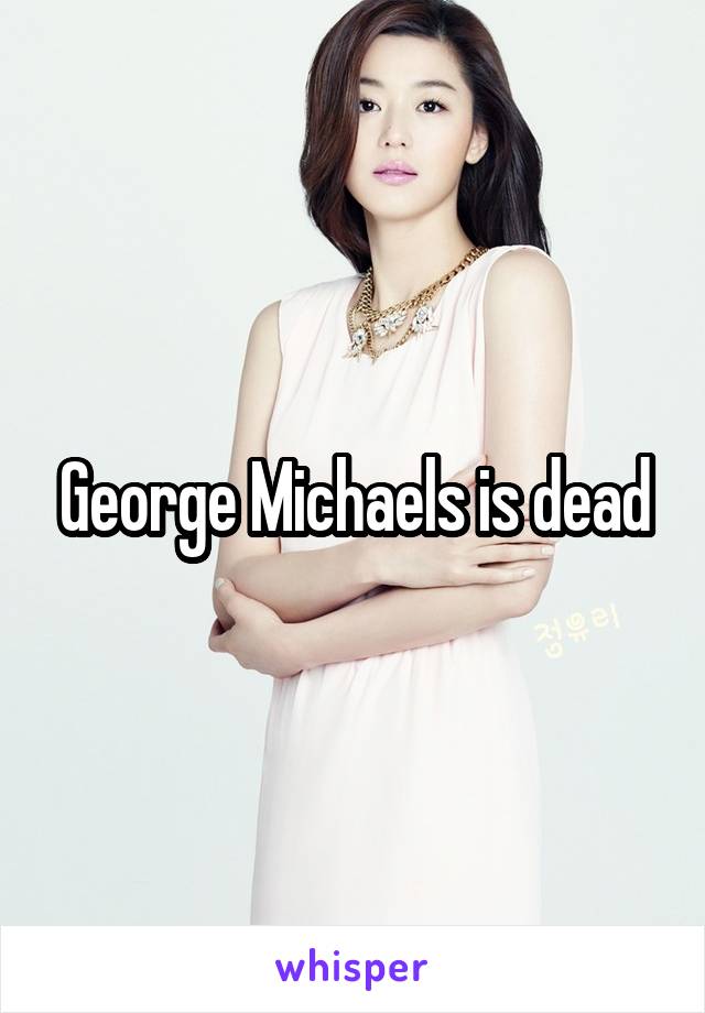 George Michaels is dead