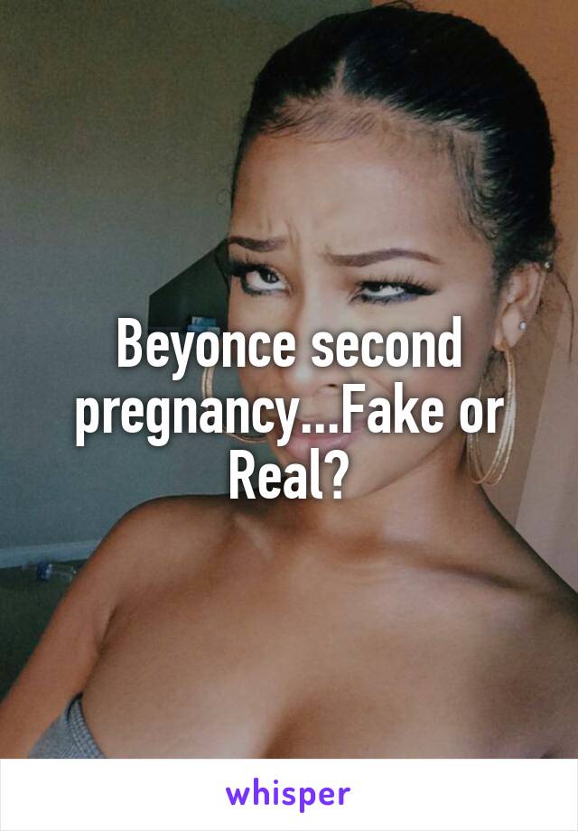 Beyonce second pregnancy...Fake or Real?