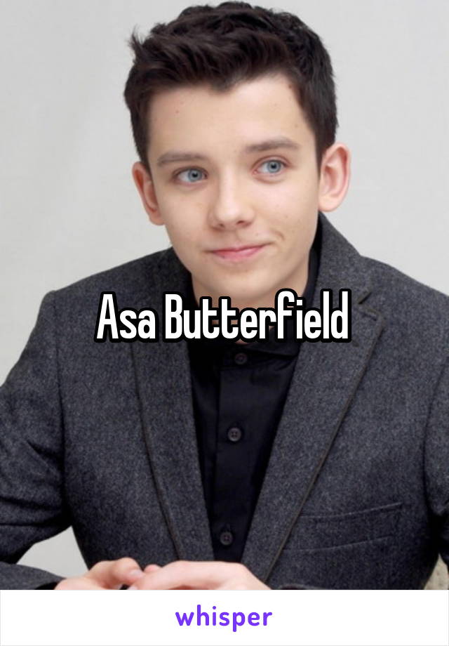 Asa Butterfield 