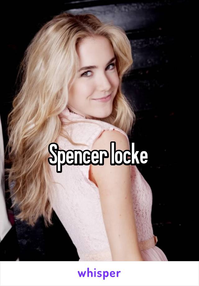 
Spencer locke 