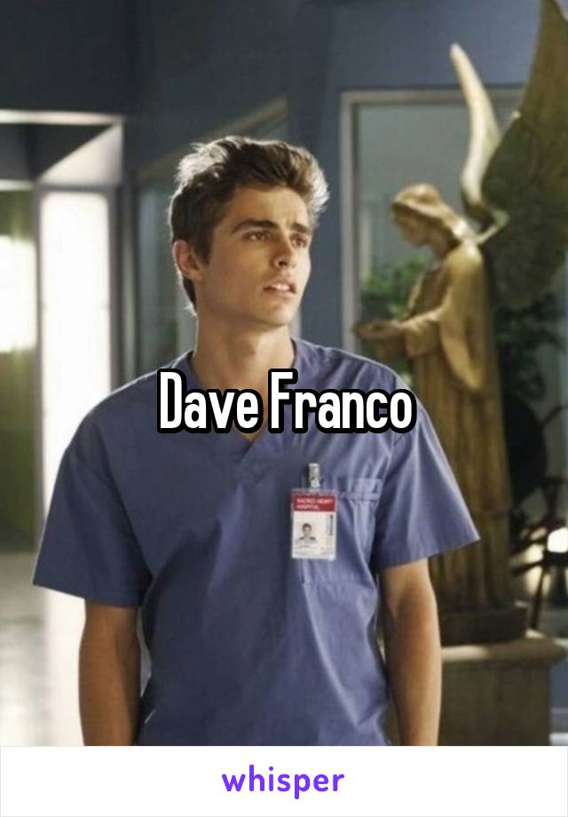 Dave Franco