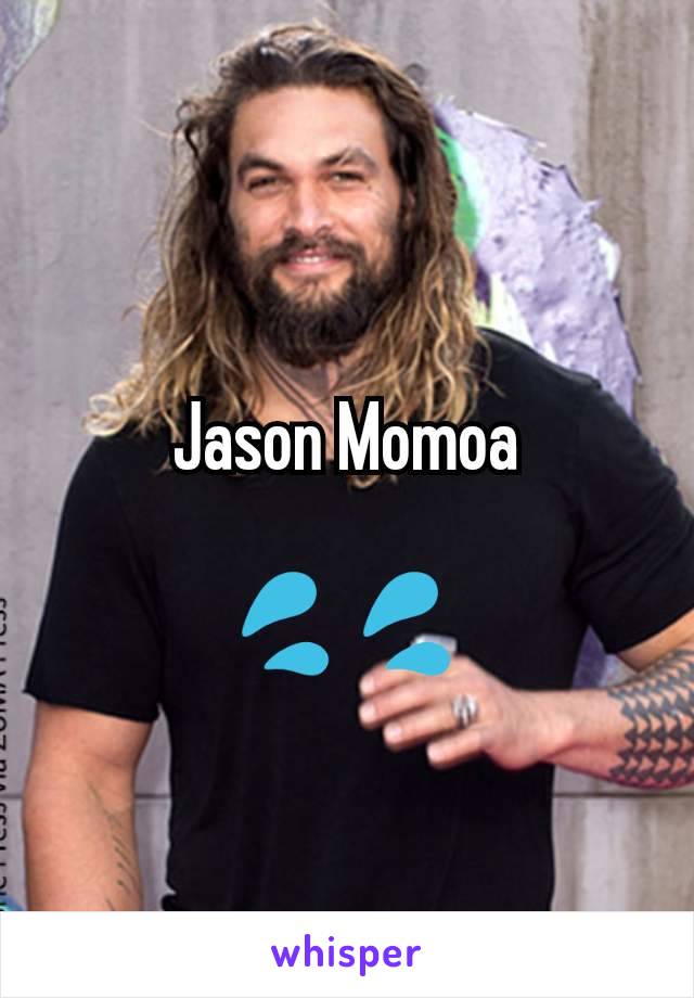 Jason Momoa

💦💦