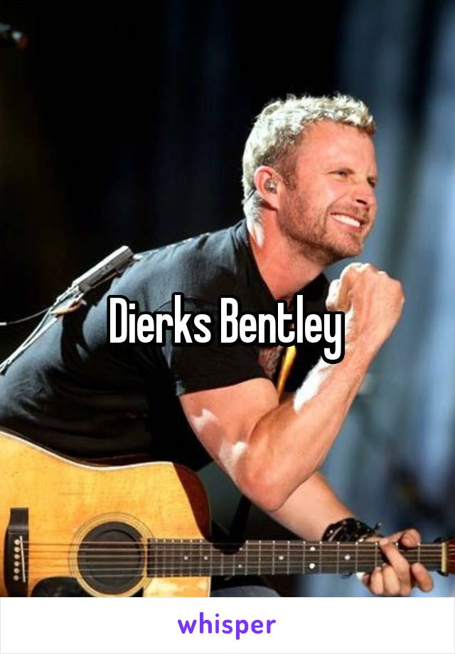 Dierks Bentley 