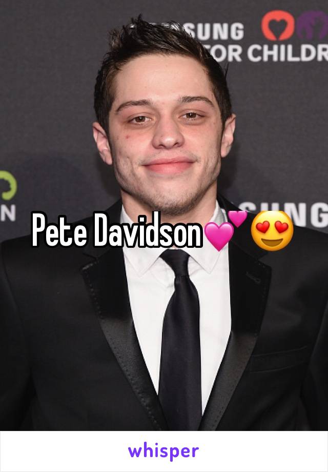 Pete Davidson💕😍