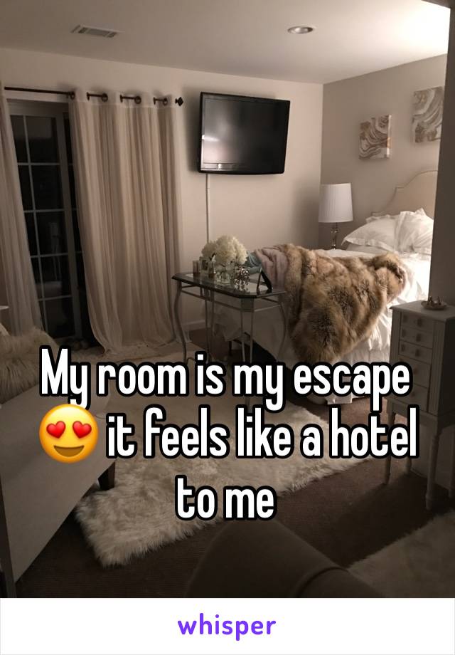 My room is my escape 😍 it feels like a hotel to me 