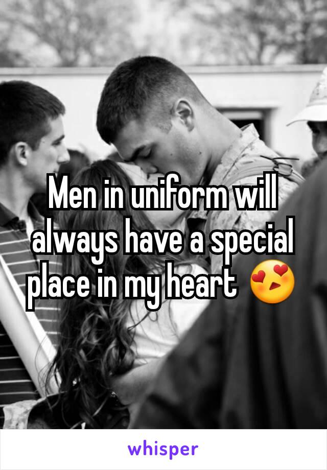 Men in uniform will always have a special place in my heart 😍