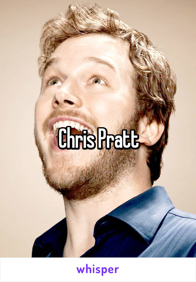 Chris Pratt