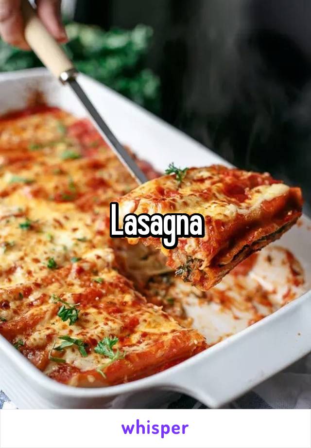 Lasagna