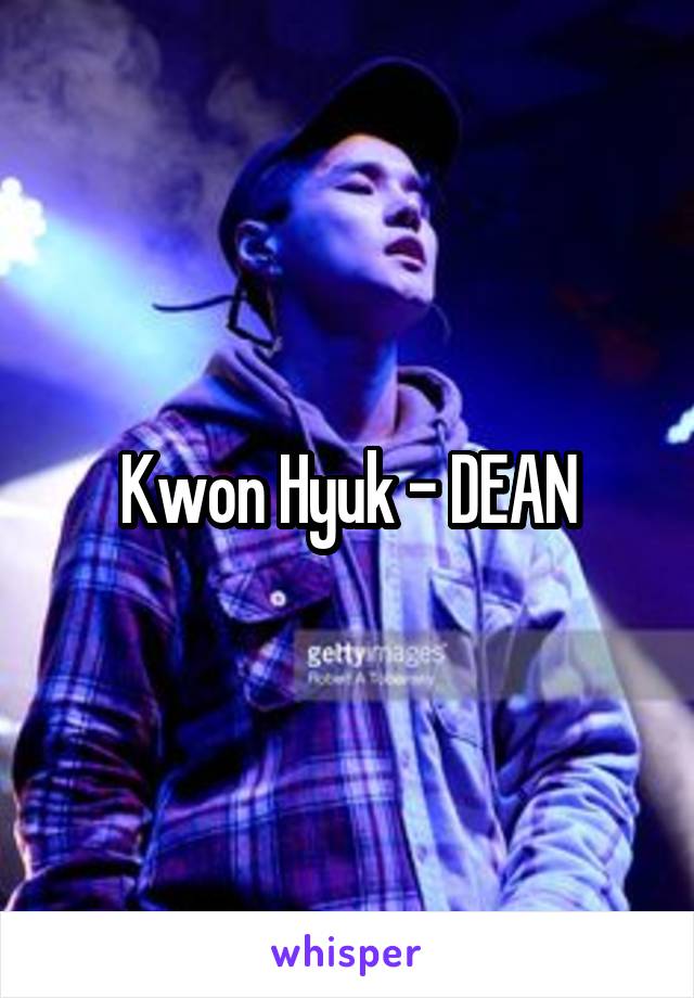 Kwon Hyuk - DEAN