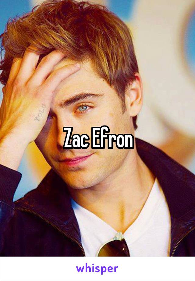 Zac Efron