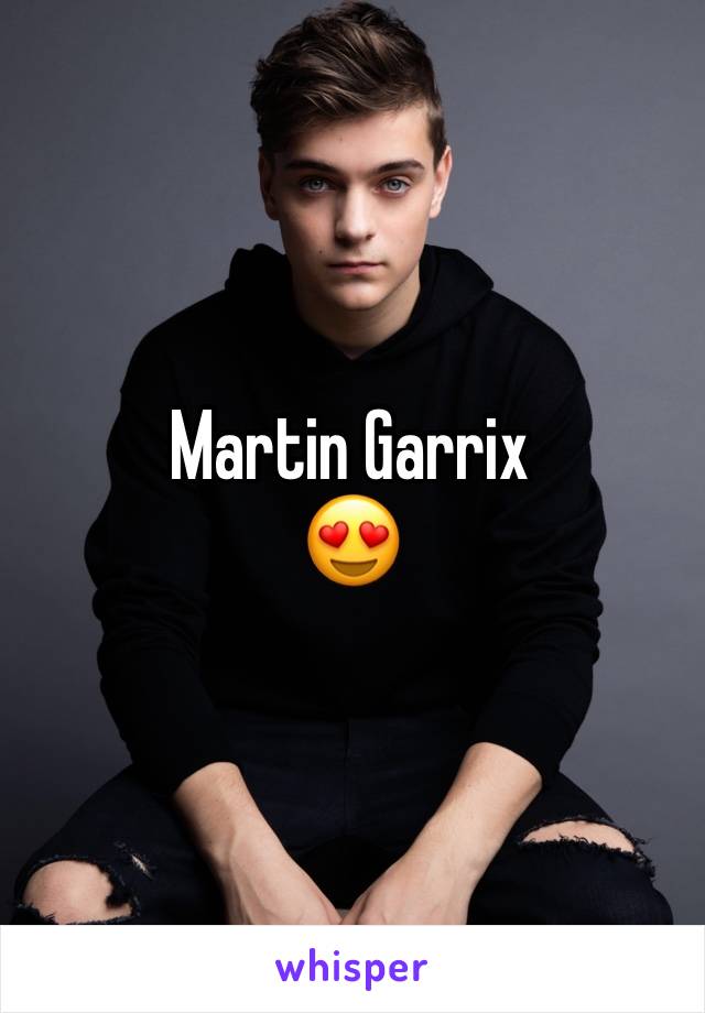 Martin Garrix               😍