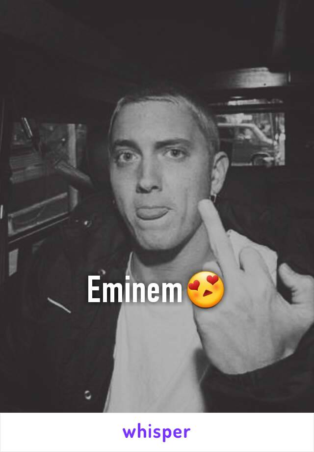 Eminem😍