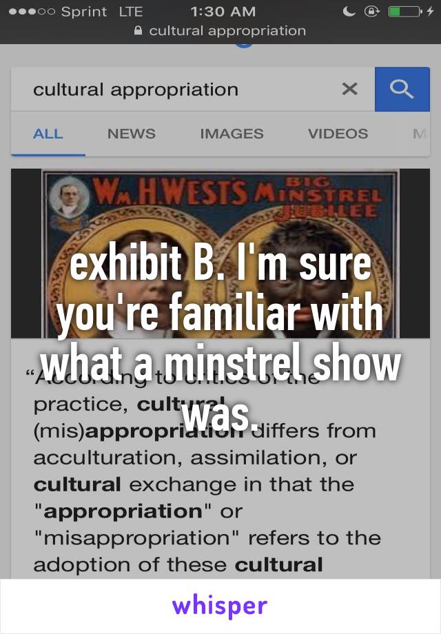 
exhibit B. I'm sure you're familiar with what a minstrel show was.