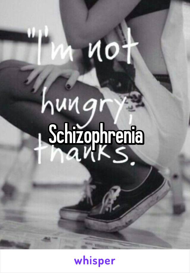 Schizophrenia