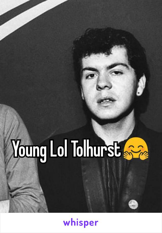 Young Lol Tolhurst🤗