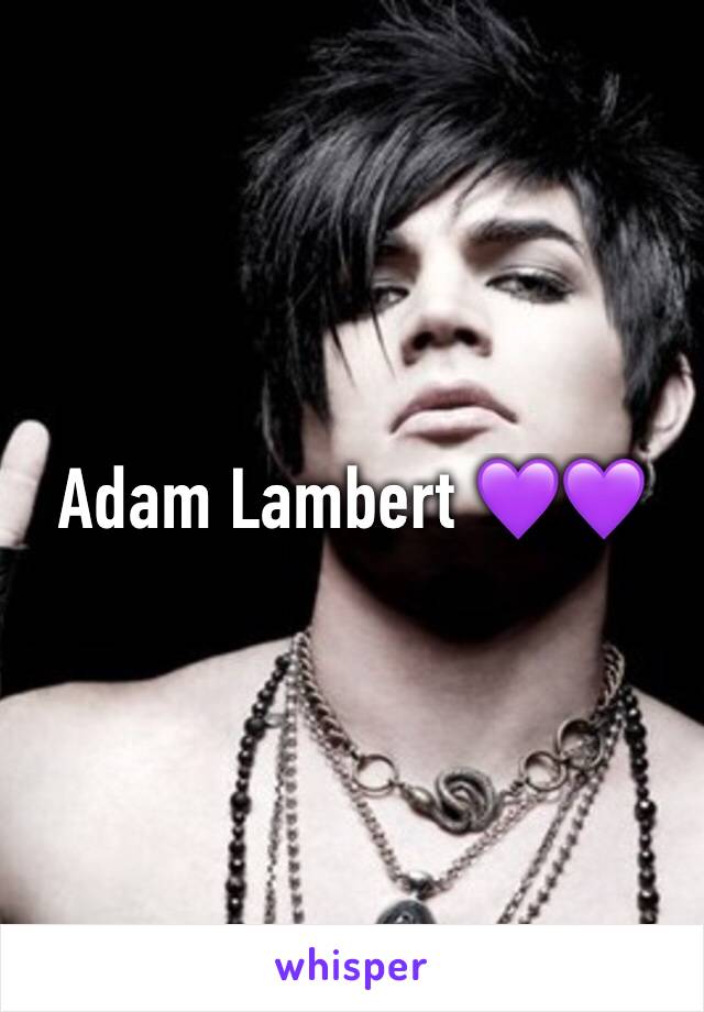 Adam Lambert 💜💜