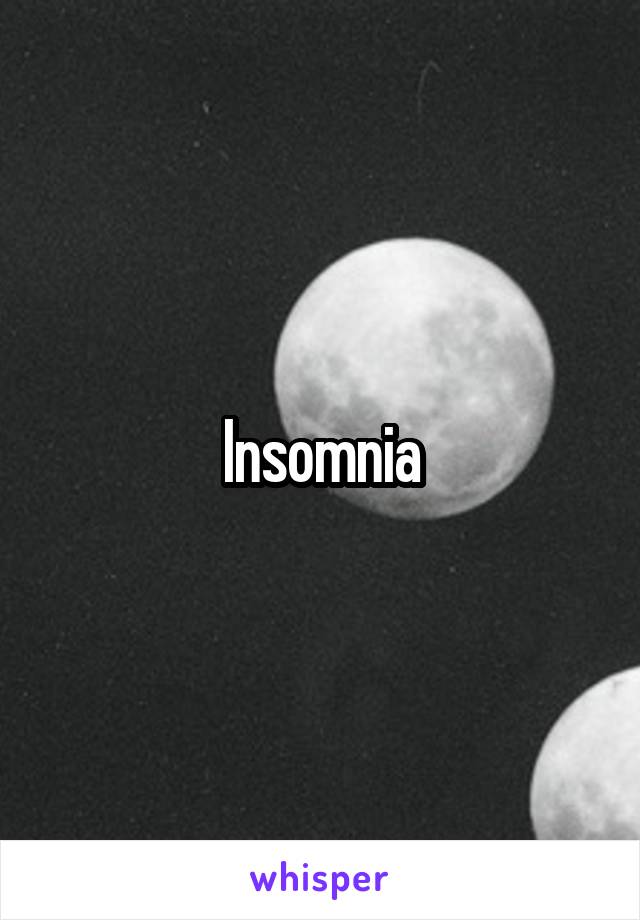 Insomnia