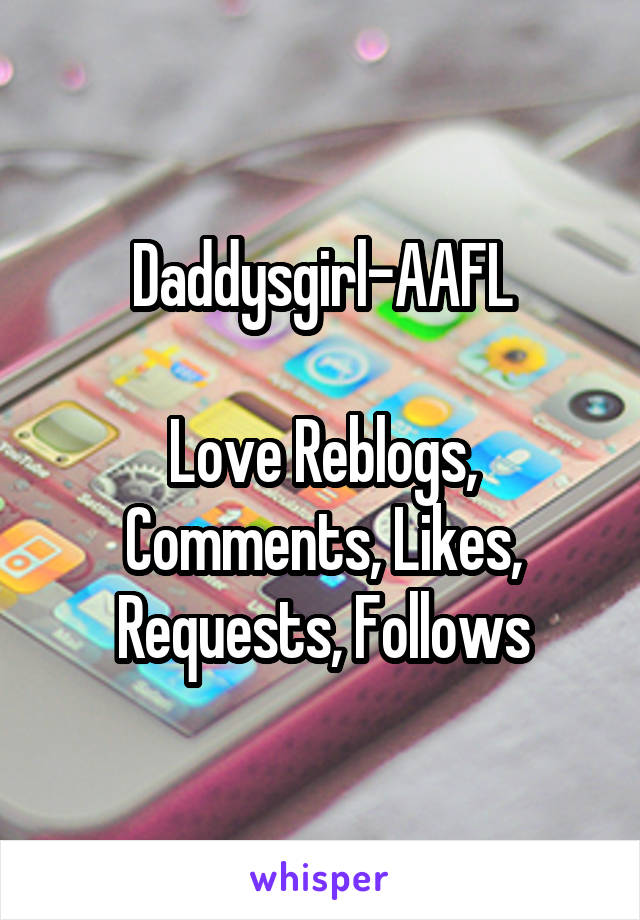 Daddysgirl-AAFL

Love Reblogs, Comments, Likes, Requests, Follows