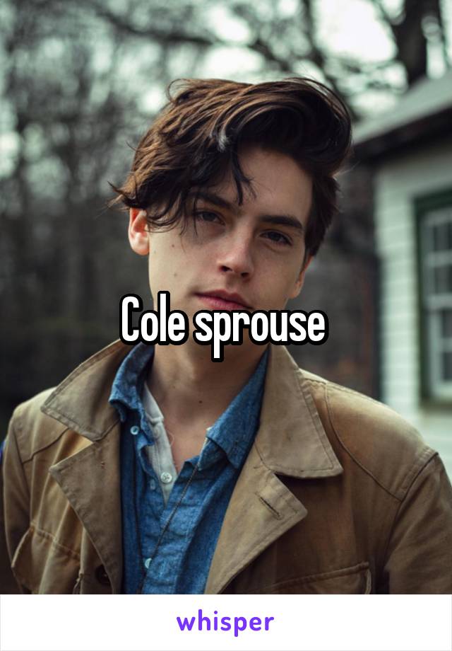 Cole sprouse 